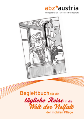 Begleitbuch für die tägliche Reise in die Welt der Vielfalt der mobilen Pflege Cover Begleitbuch für die tägliche Reise in die Welt der Vielfalt der mobilen Pflege